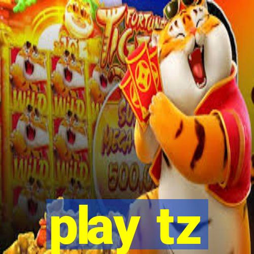 play tz